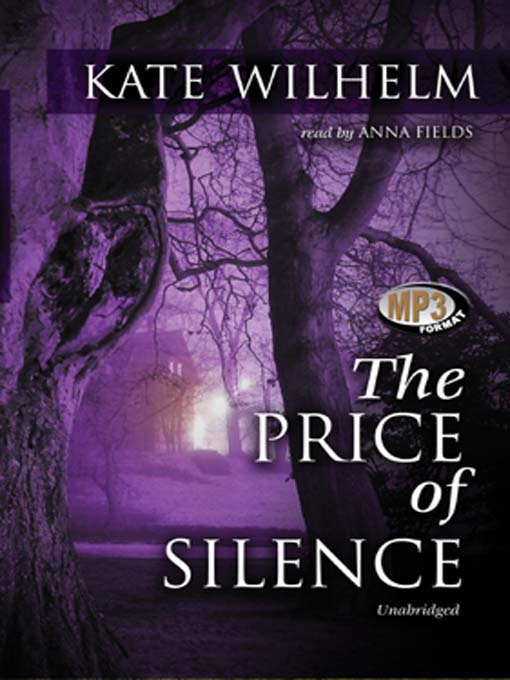 Title details for The Price of Silence by Kate Wilhelm - Available